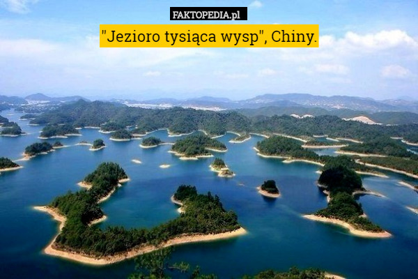 "Jezioro tysiąca wysp", Chiny. 