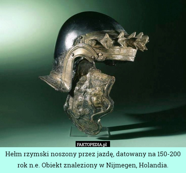 Hełm rzymski noszony przez jazdę, datowany na 150-200 rok n.e. Obiekt znaleziony w Nijmegen, Holandia. 