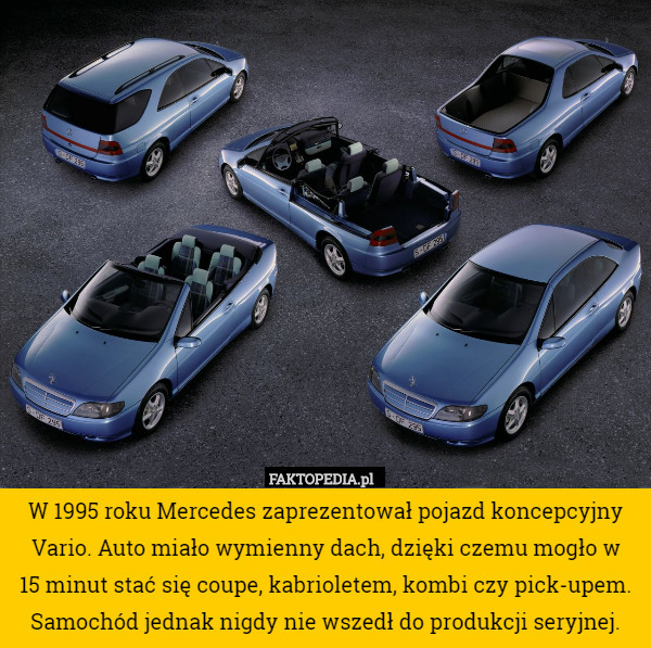 W 1995 roku Mercedes zaprezentował pojazd koncepcyjny Vario. Auto miało wymienny dach, dzięki czemu mogło w
 15 minut stać się coupe, kabrioletem, kombi czy pick-upem. Samochód jednak nigdy nie wszedł do produkcji seryjnej. 