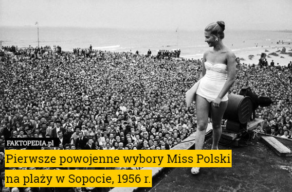 Pierwsze powojenne wybory Miss Polski
na plaży w Sopocie, 1956 r. 