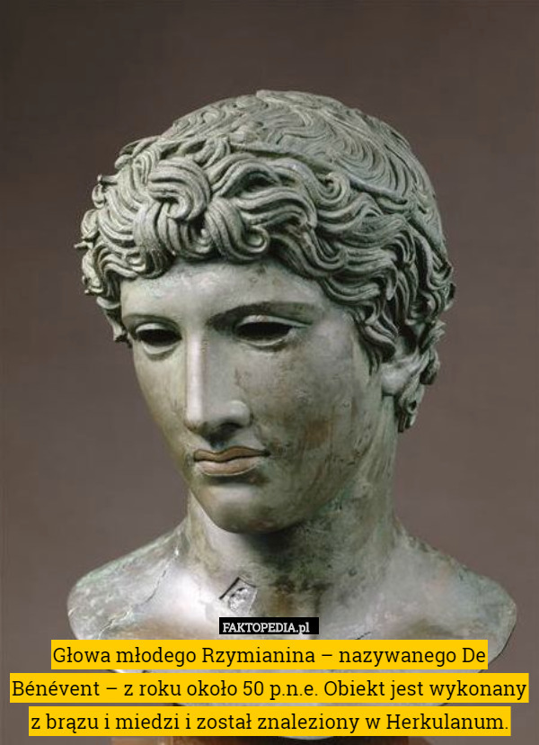 Głowa młodego Rzymianina – nazywanego De Bénévent – z roku około 50 p.n.e. Obiekt jest wykonany z brązu i miedzi i został znaleziony w Herkulanum. 
