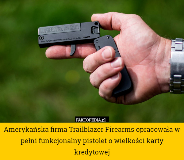 Amerykańska firma Trailblazer Firearms opracowała w pełni funkcjonalny pistolet o wielkości karty kredytowej 