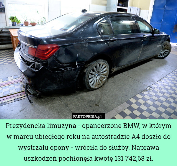 Prezydencka limuzyna - opancerzone BMW, w którym w marcu ubiegłego roku na autostradzie A4 doszło do wystrzału opony - wróciła do służby. Naprawa uszkodzeń pochłonęła kwotę 131 742,68 zł. 