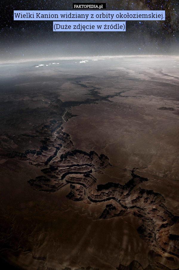Wielki Kanion widziany z orbity okołoziemskiej.
(Duże zdjęcie w źródle) 