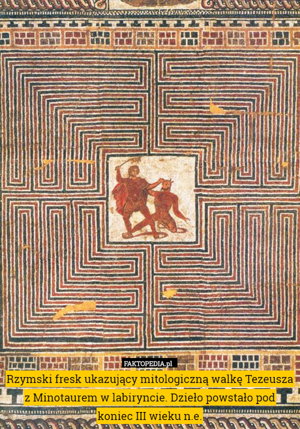 Rzymski fresk ukazujący mitologiczną walkę Tezeusza z Minotaurem w labiryncie. Dzieło powstało pod koniec III wieku n.e. 
