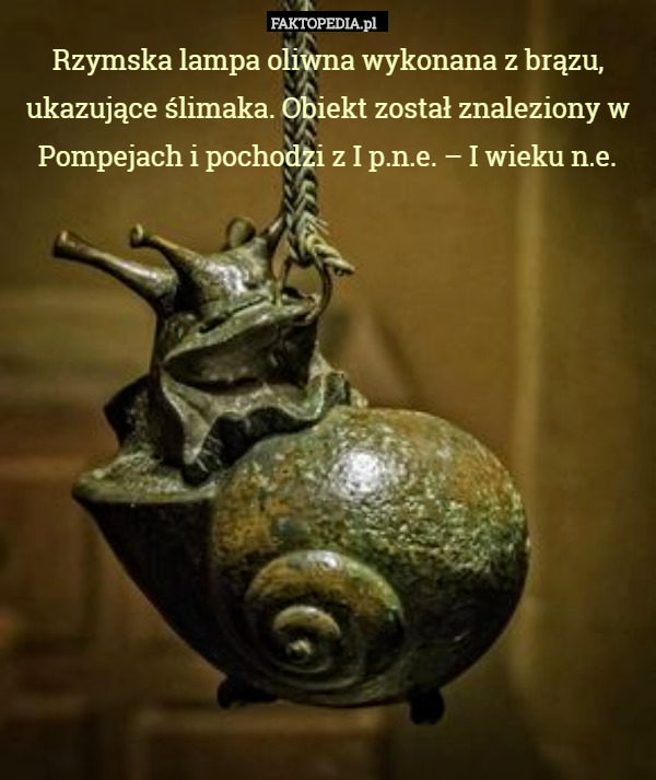 Rzymska lampa oliwna wykonana z brązu, ukazujące ślimaka. Obiekt został znaleziony w Pompejach i pochodzi z I p.n.e. – I wieku n.e. 