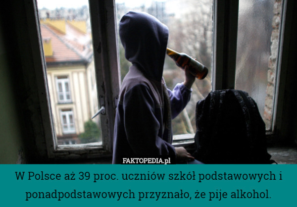 W Polsce aż 39 proc. uczniów szkół podstawowych i ponadpodstawowych przyznało, że pije alkohol. 