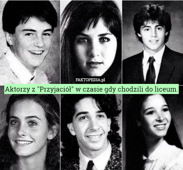 Aktorzy z "Przyjaciół" w czasie gdy chodzili do liceum. 