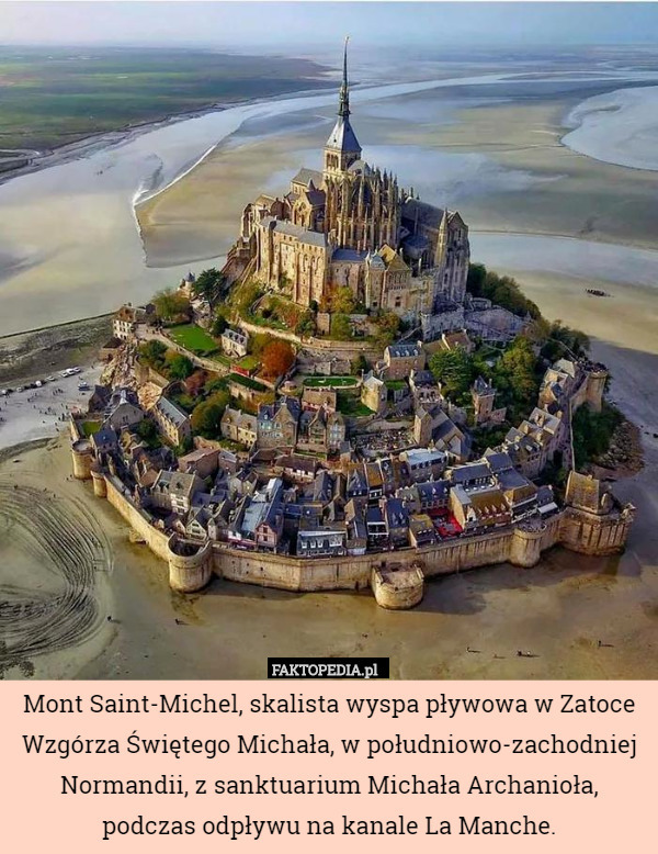 Mont Saint-Michel, skalista wyspa pływowa w Zatoce Wzgórza Świętego Michała, w południowo-zachodniej Normandii, z sanktuarium Michała Archanioła, podczas odpływu na kanale La Manche. 