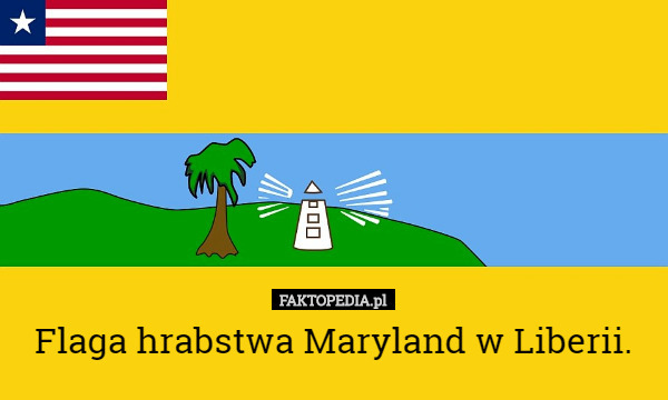 Flaga hrabstwa Maryland w Liberii. 