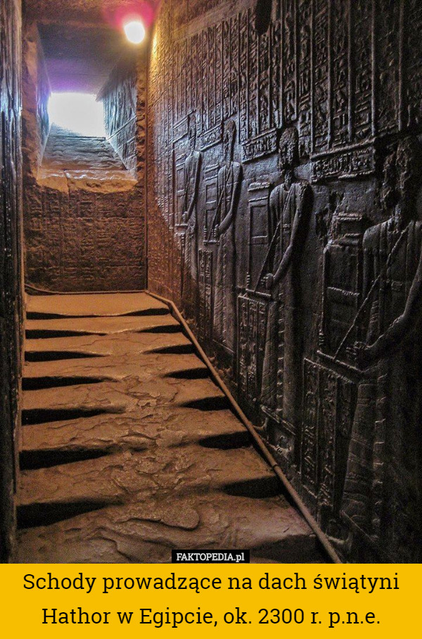 Schody prowadzące na dach świątyni Hathor w Egipcie, ok. 2300 r. p.n.e. 