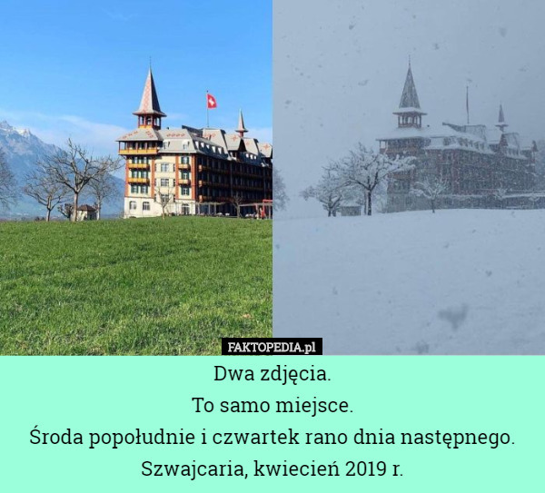 Dwa zdjęcia.
To samo miejsce.
Środa popołudnie i czwartek rano dnia następnego.
Szwajcaria, kwiecień 2019 r. 