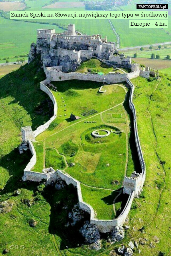 Zamek Spiski na Słowacji, największy tego typu w środkowej Europie - 4 ha. 