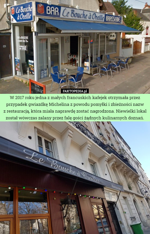 W 2017 roku jedna z małych francuskich kafejek otrzymała przez przypadek gwiazdkę Michelina z powodu pomyłki i zbieżności nazw
z restauracją, która miała naprawdę zostać nagrodzona. Niewielki lokal został wówczas zalany przez falę gości żądnych kulinarnych doznań. 