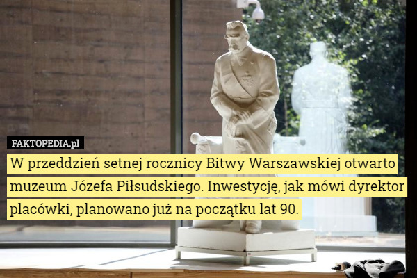 W przeddzień setnej rocznicy Bitwy Warszawskiej otwarto muzeum Józefa Piłsudskiego. Inwestycję, jak mówi dyrektor placówki, planowano już na początku lat 90. 