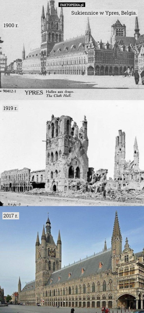 Sukiennice w Ypres, Belgia. 1900 r. 1919 r. 2017 r. 