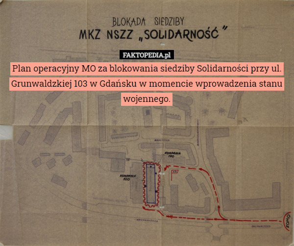 Plan operacyjny MO za blokowania siedziby Solidarności przy ul. Grunwaldzkiej 103 w Gdańsku w momencie wprowadzenia stanu wojennego. 