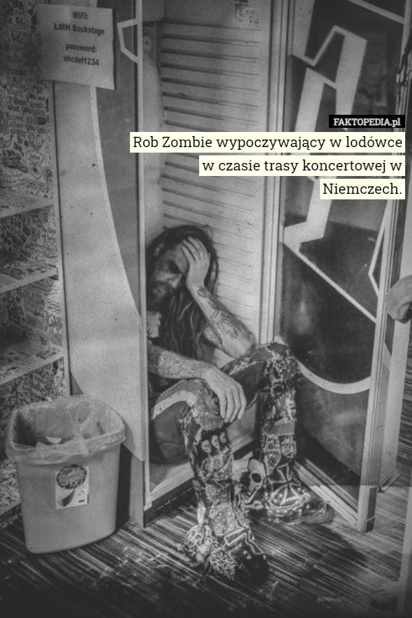 Rob Zombie wypoczywający w lodówce w czasie trasy koncertowej w Niemczech. 