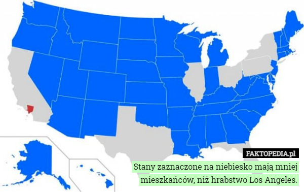 Stany zaznaczone na niebiesko mają mniej mieszkańców, niż hrabstwo Los Angeles. 