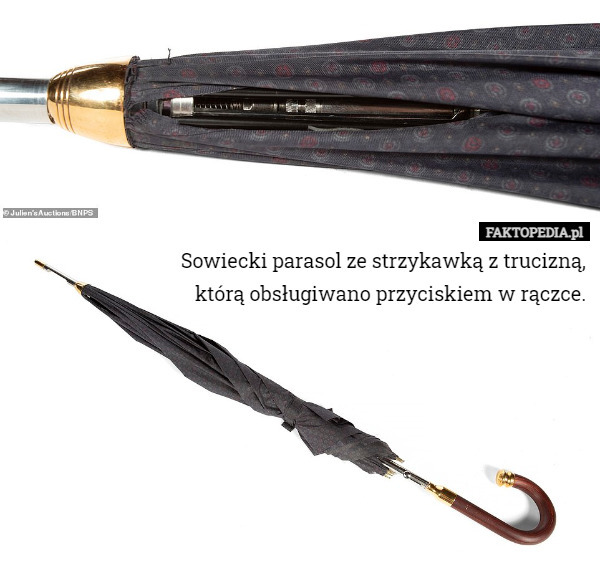 Sowiecki parasol ze strzykawką z trucizną, którą obsługiwano przyciskiem w rączce. 