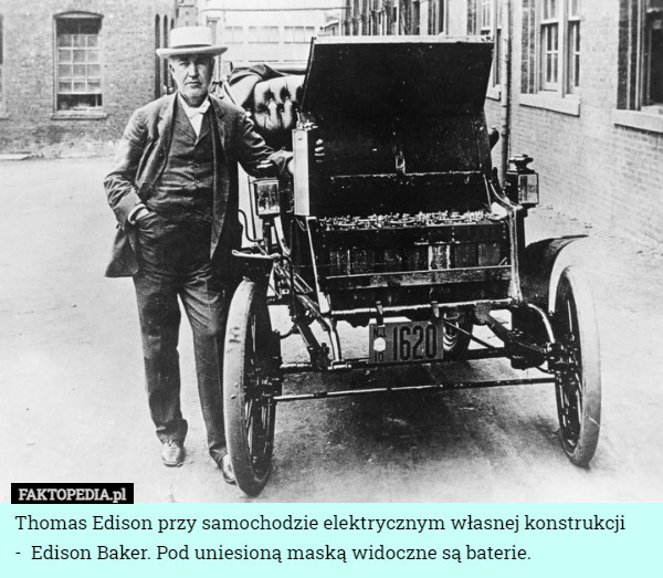 Thomas Edison przy samochodzie elektrycznym własnej konstrukcji
 -  Edison Baker. Pod uniesioną maską widoczne są baterie. 