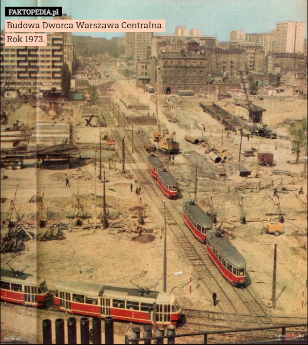 Budowa Dworca Warszawa Centralna.
Rok 1973. 