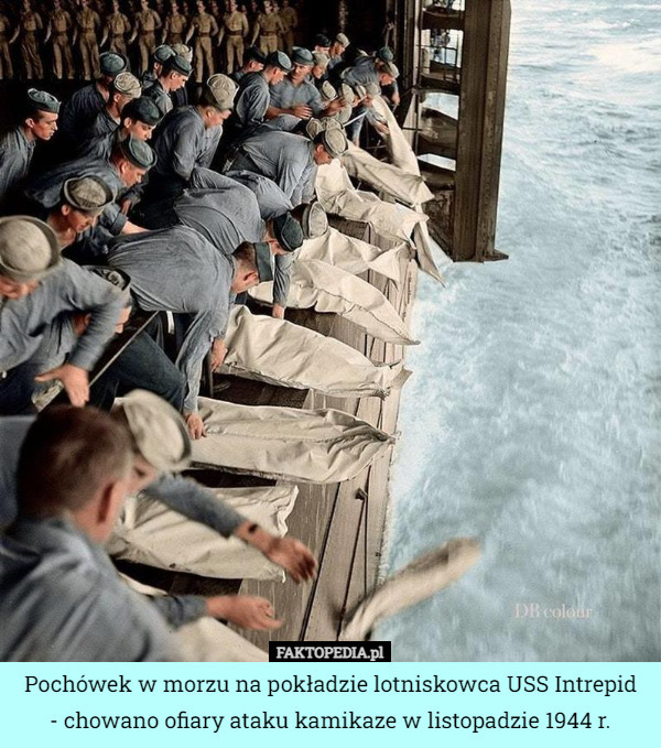 Pochówek w morzu na pokładzie lotniskowca USS Intrepid
 - chowano ofiary ataku kamikaze w listopadzie 1944 r. 