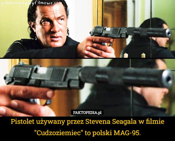 Pistolet używany przez Stevena Seagala w filmie "Cudzoziemiec" to polski MAG-95. 