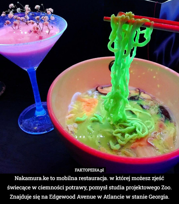 Nakamura.ke to mobilna restauracja. w której możesz zjeść świecące w ciemności potrawy, pomysł studia projektowego Zoo. Znajduje się na Edgewood Avenue w Atlancie w stanie Georgia. 