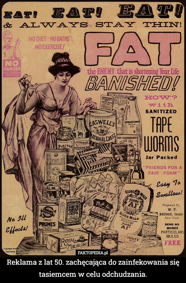 Reklama z lat 50. zachęcająca do zainfekowania się tasiemcem w celu odchudzania. 