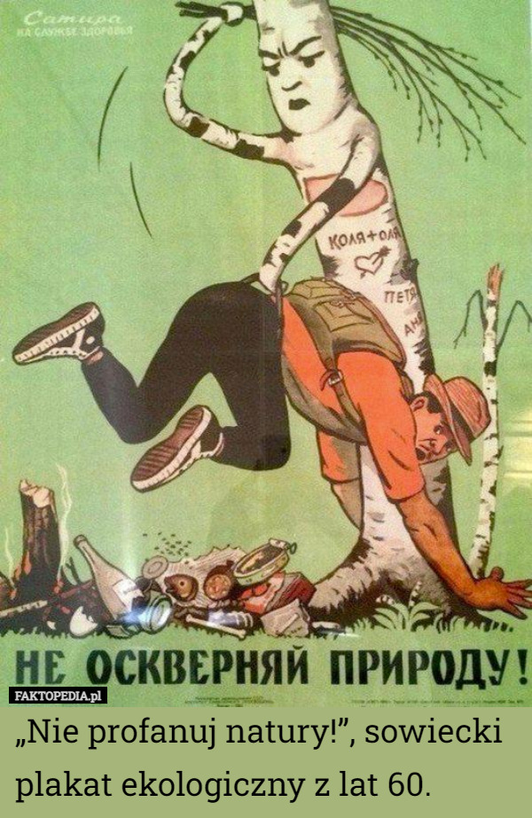 „Nie profanuj natury!”, sowiecki plakat ekologiczny z lat 60. 