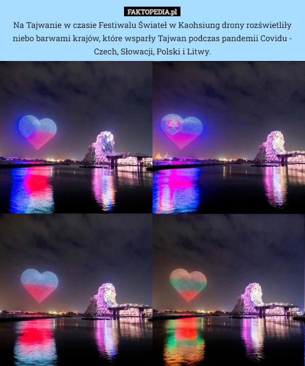 Na Tajwanie w czasie Festiwalu Świateł w Kaohsiung drony rozświetliły niebo barwami krajów, które wsparły Tajwan podczas pandemii Covidu - Czech, Słowacji, Polski i Litwy. 