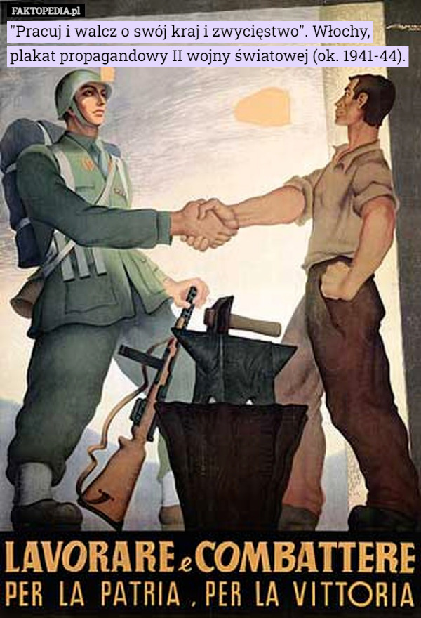 "Pracuj i walcz o swój kraj i zwycięstwo". Włochy, plakat propagandowy II wojny światowej (ok. 1941-44). 