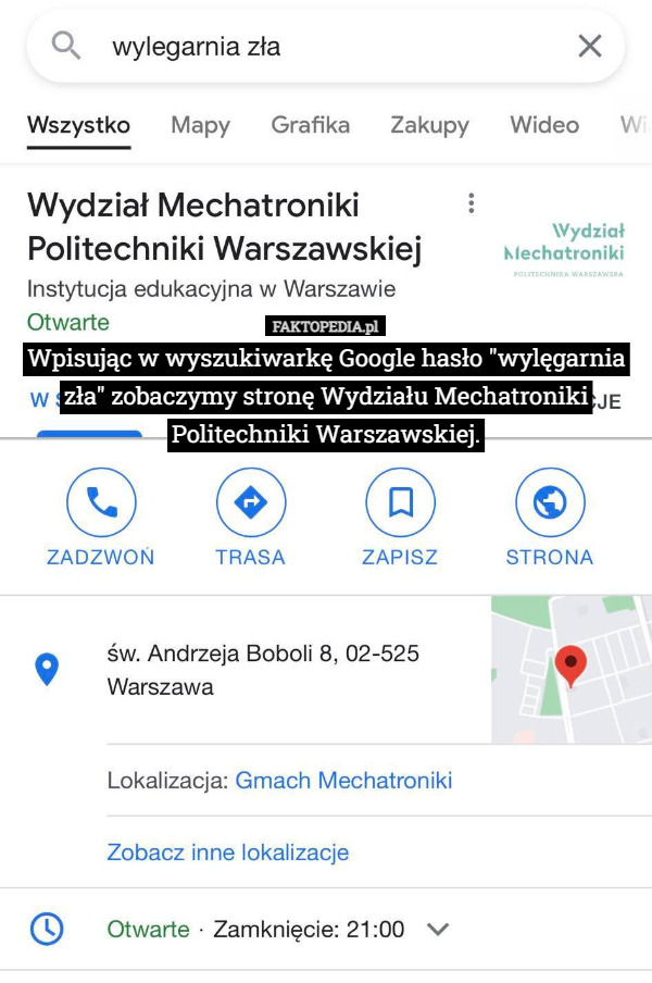 Wpisując w wyszukiwarkę Google hasło "wylęgarnia zła" zobaczymy stronę Wydziału Mechatroniki Politechniki Warszawskiej. 