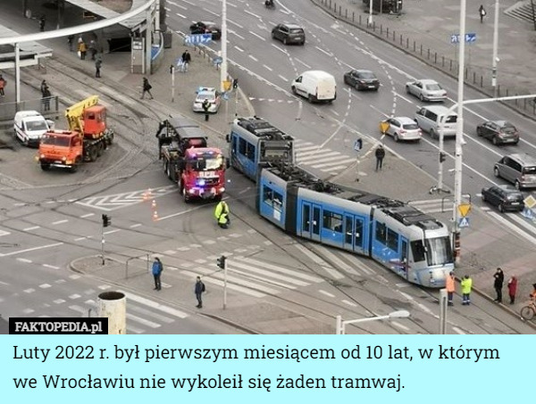 Luty 2022 r. był pierwszym miesiącem od 10 lat, w którym we Wrocławiu nie wykoleił się żaden tramwaj. 