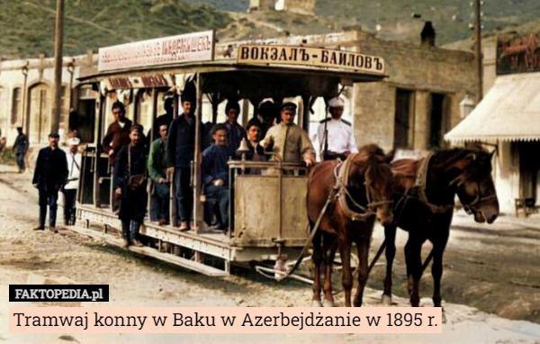 Tramwaj konny w Baku w Azerbejdżanie w 1895 r. 