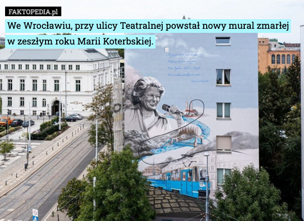 We Wrocławiu, przy ulicy Teatralnej powstał nowy mural zmarłej w zeszłym roku Marii Koterbskiej. 