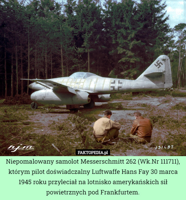 Niepomalowany samolot Messerschmitt 262 (Wk.Nr 111711), którym pilot doświadczalny Luftwaffe Hans Fay 30 marca 1945 roku przyleciał na lotnisko amerykańskich sił powietrznych pod Frankfurtem. 