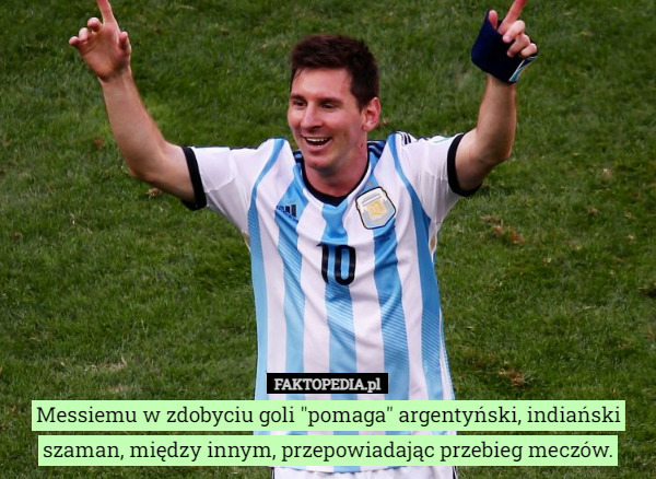 Messiemu w zdobyciu goli "pomaga" argentyński, indiański szaman, między innym, przepowiadając przebieg meczów. 