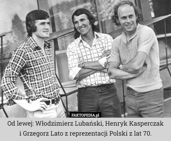 Od lewej: Włodzimierz Lubański, Henryk Kasperczak
 i Grzegorz Lato z reprezentacji Polski z lat 70. 