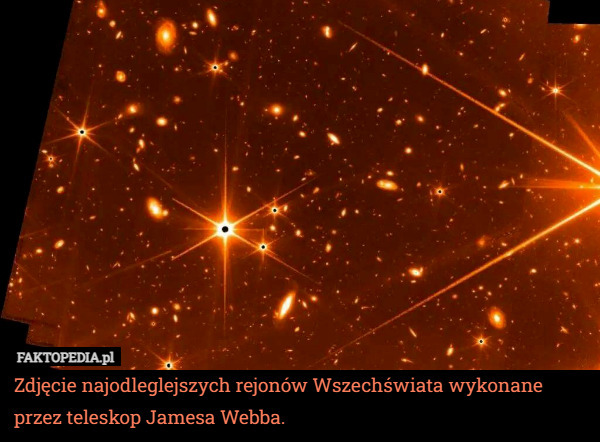 Zdjęcie najodleglejszych rejonów Wszechświata wykonane przez teleskop Jamesa Webba. 