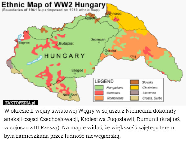 W okresie II wojny światowej Węgry w sojuszu z Niemcami dokonały aneksji części Czechosłowacji, Królestwa Jugosławii, Rumunii (kraj też w sojuszu z III Rzeszą). Na mapie widać, że większość zajętego terenu była zamieszkana przez ludność niewęgierską. 
