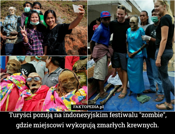 Turyści pozują na indonezyjskim festiwalu "zombie", gdzie miejscowi wykopują zmarłych krewnych. 