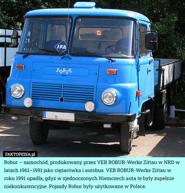 Robur – samochód, produkowany przez VEB ROBUR-Werke Zittau w NRD w latach 1961–1991 jako ciężarówka i autobus. VEB ROBUR-Werke Zittau w roku 1991 upadła, gdyż w zjednoczonych Niemczech auta te były zupełnie niekonkurencyjne. Pojazdy Robur były użytkowane w Polsce. 