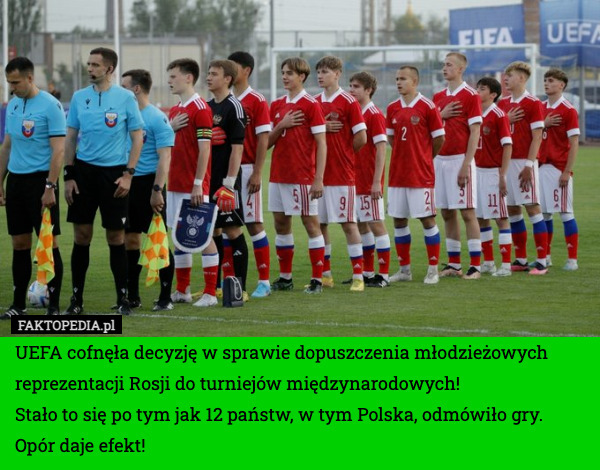 UEFA cofnęła decyzję w sprawie dopuszczenia młodzieżowych reprezentacji Rosji do turniejów międzynarodowych!
Stało to się po tym jak 12 państw, w tym Polska, odmówiło gry. Opór daje efekt! 