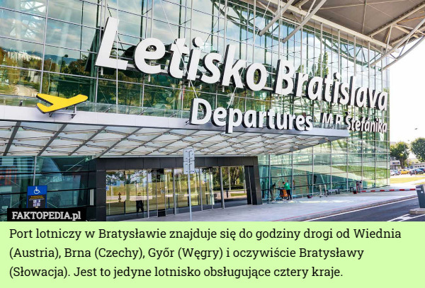 Port lotniczy w Bratysławie znajduje się do godziny drogi od Wiednia (Austria), Brna (Czechy), Győr (Węgry) i oczywiście Bratysławy (Słowacja). Jest to jedyne lotnisko obsługujące cztery kraje. 