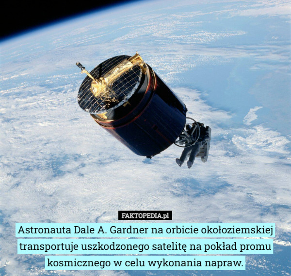 Astronauta Dale A. Gardner na orbicie okołoziemskiej transportuje uszkodzonego satelitę na pokład promu kosmicznego w celu wykonania napraw. 