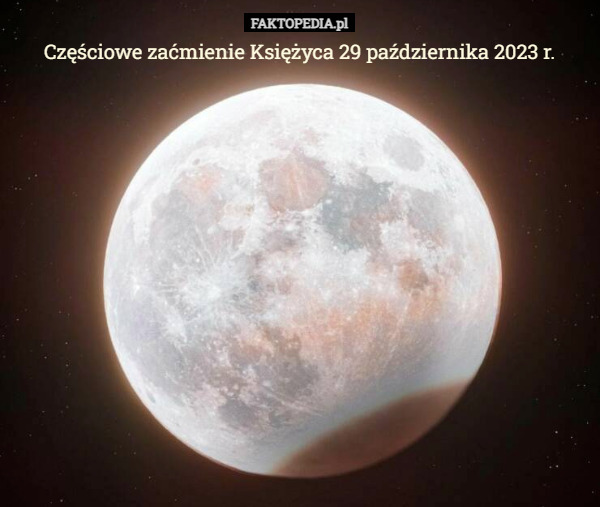 Częściowe zaćmienie Księżyca 29 października 2023 r. 
