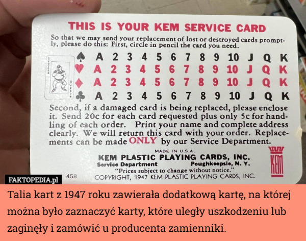 Talia kart z 1947 roku zawierała dodatkową kartę, na której można było zaznaczyć karty, które uległy uszkodzeniu lub zaginęły i zamówić u producenta zamienniki. 