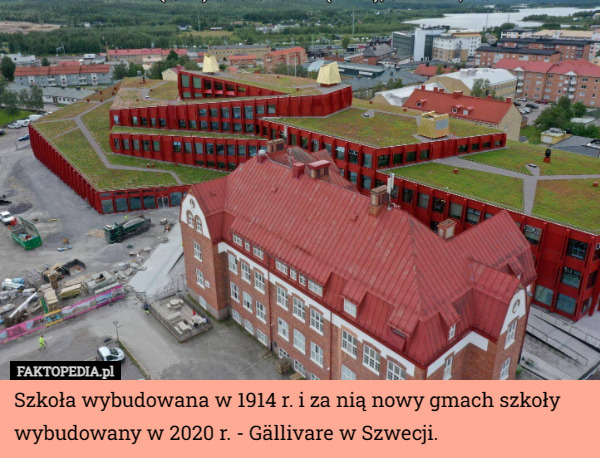 Szkoła wybudowana w 1914 r. i za nią nowy gmach szkoły wybudowany w 2020 r. - Gällivare w Szwecji. 